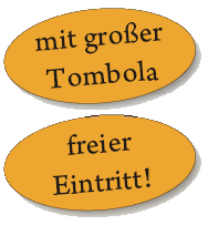 Mit großer Tombola. Freier Eintritt!